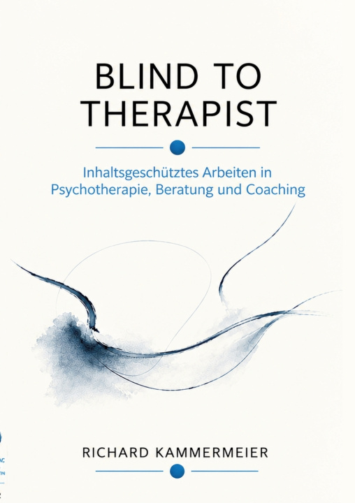 Könyv BLIND TO THERAPIST Richard Kammermeier