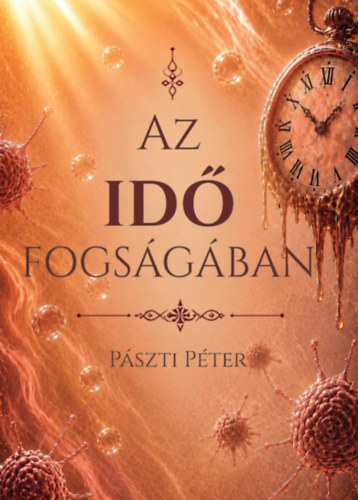 Könyv Az idő fogságában Pászti Péter