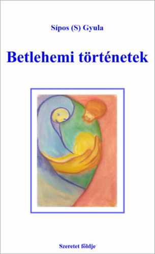 Książka Betlehemi történetek Sipos (S) Gyula