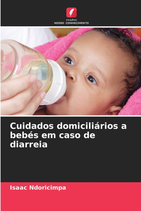 Carte Cuidados domiciliários a bebés em caso de diarreia Isaac Ndoricimpa