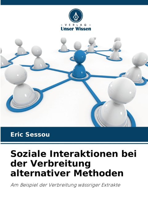 Książka Soziale Interaktionen bei der Verbreitung alternativer Methoden Eric Sessou