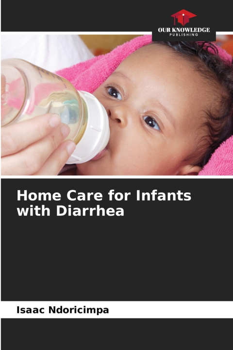 Książka Home Care for Infants with Diarrhea Isaac Ndoricimpa