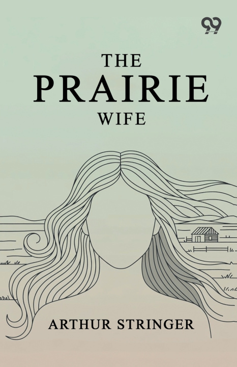 Knjiga The Prairie Wife Arthur Stringer