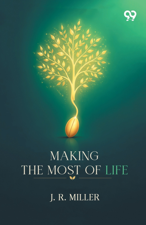 Libro Making The Most Of Life J. R. Miller