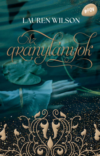 Kniha Az aranylányok Laurel Wilson