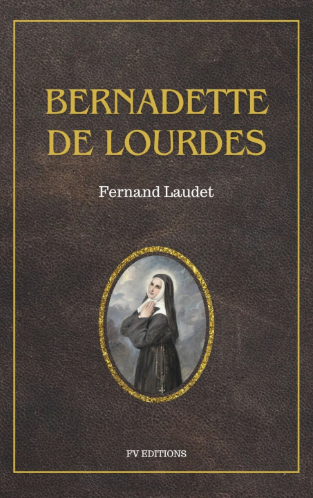 Könyv Bernadette de Lourdes Fernand Laudet