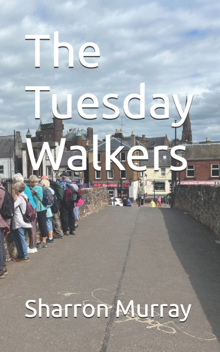 Book The Tuesday Walkers Sharron Murray