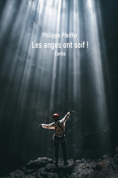 Könyv Les anges ont soif ! Philippe Pfeiffer