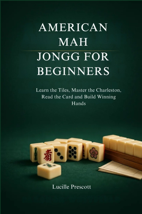 Libro AMERICAN MAH JONGG FOR BEGINNERS Lucille Prescott