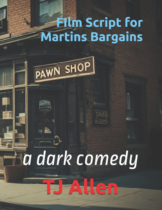 Könyv FIlm Script for Martins Bargains TJ Allen