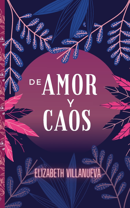 Knjiga De amor y caos Elizabeth Villanueva