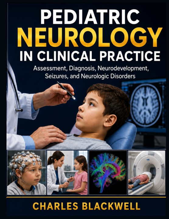 Książka PEDIATRIC NEUROLOGY IN CLINICAL PRACTICE CHARLES BLACKWELL