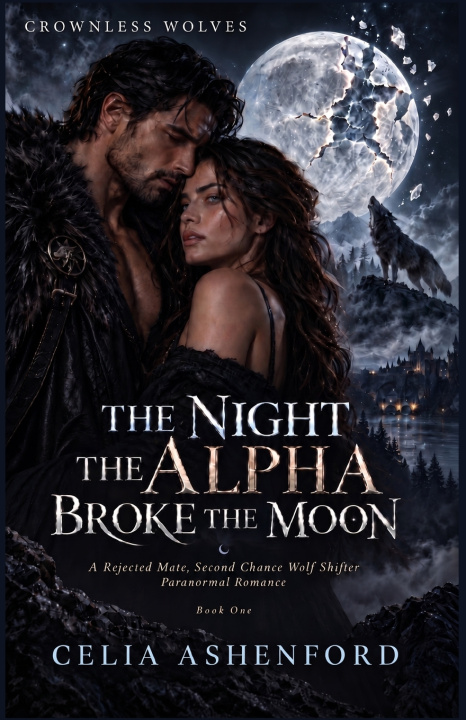 Kniha The Night the Alpha Broke the Moon Celia Ashenford