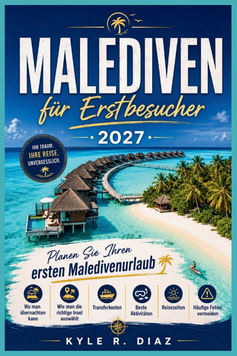 Könyv Malediven für Erstbesucher 2027 Kyle R. Diaz