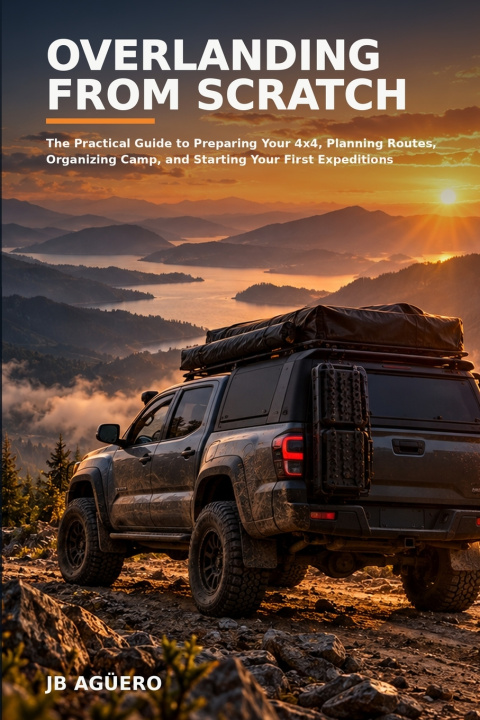 Libro Overlanding from Scratch JB Agüero