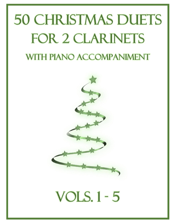 Kniha 50 Christmas Duets for 2 Clarinets with Piano Accompaniment B. C. Dockery