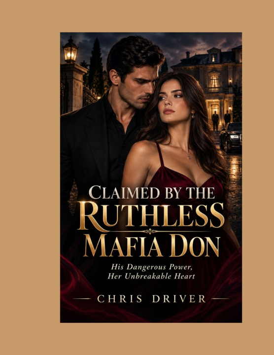 Kniha CLAIMED BY THE RUTHLESS MAFIA DON Chris Driver