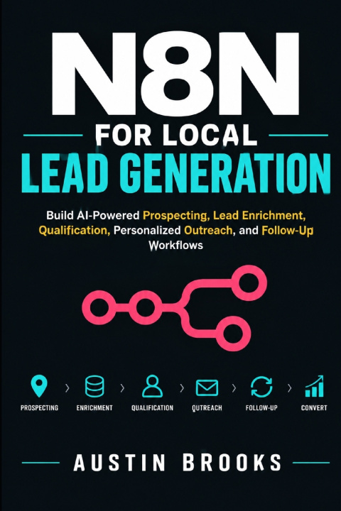 Könyv N8N FOR LOCAL LEAD GENERATION Austin Brooks