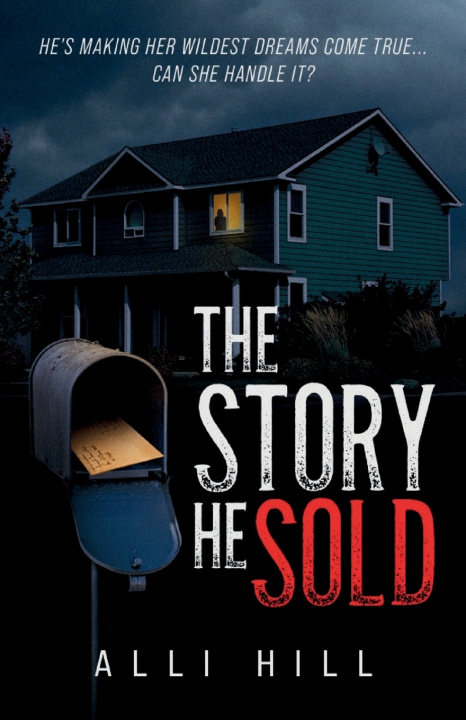 Kniha The Story He Sold Alli Hill