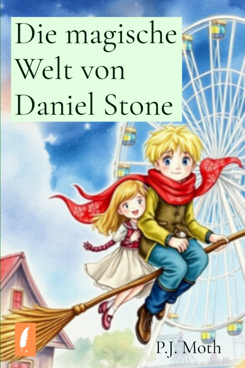 Libro Die magische Welt von Daniel Stone P.J. Moth