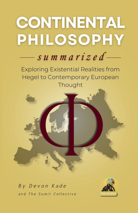 Könyv CONTINENTAL PHILOSOPHY Summarized Devon Kade