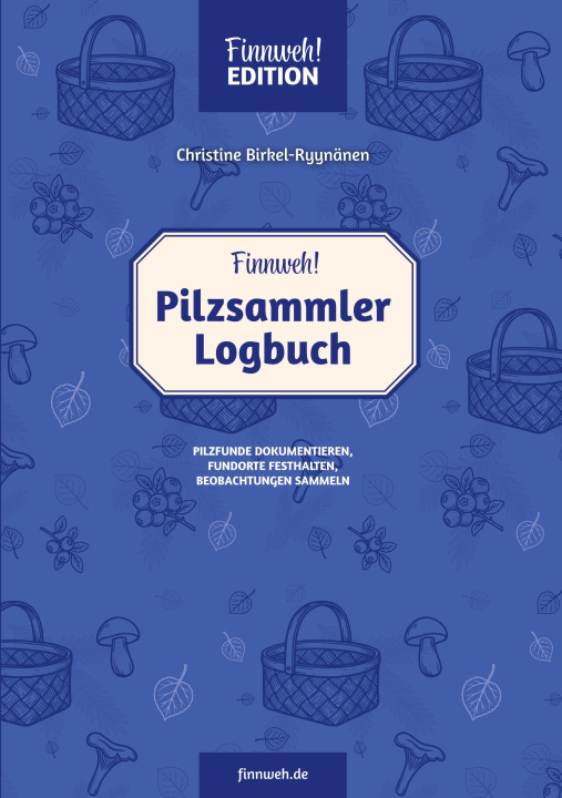 Livro Finnweh! Pilzsammler-Logbuch 