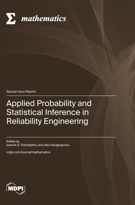 Knjiga Applied Probability and Statistical Inference in Reliability Engineering Ioannis S. Triantafyllou