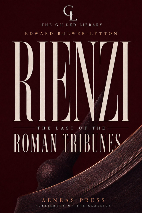E-kniha Rienzi, the Last of the Roman Tribunes Edward Bulwer-Lytton