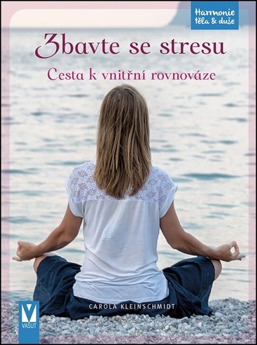 Book Zbavte se stresu Carola Kleinschmidt