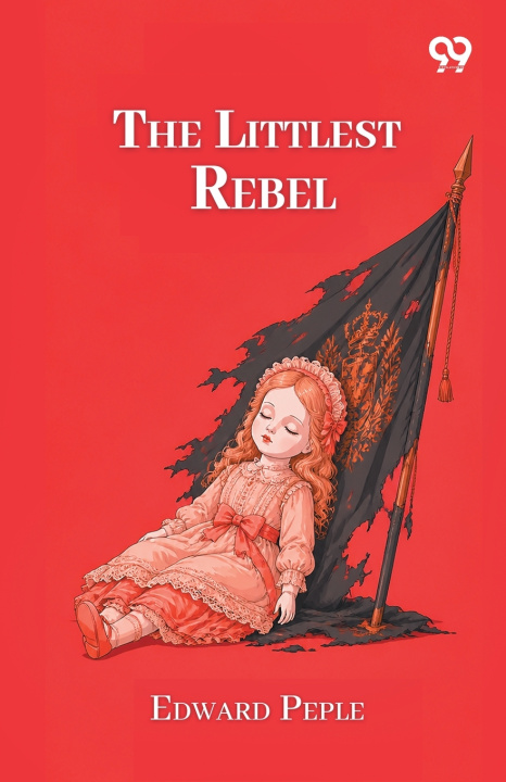 Book The Littlest Rebel Edward Peple