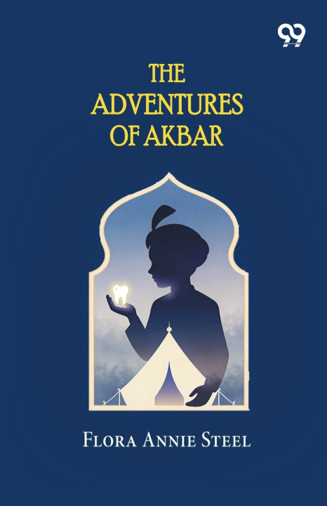 Kniha The Adventures Of Akbar Flora Annie Steel