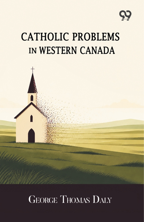 Libro Catholic Problems In Western Canada George Thomas Daly