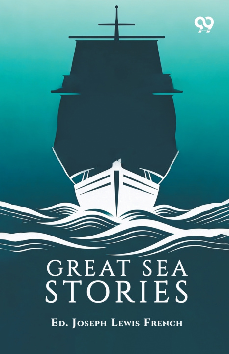 Knjiga Great Sea Stories Ed. Joseph Lewis French