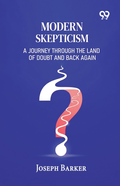 Knjiga Modern Skepticism Joseph Barker