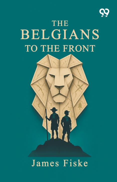 Libro The Belgians To The Front James Fiske