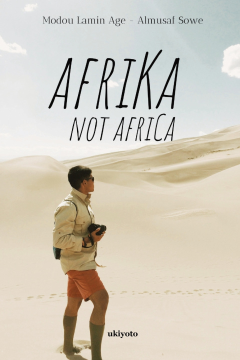 Boek AfriKa Not AfriCa | A Collection of Poems Modou Lamin Age - Almusaf Sowe