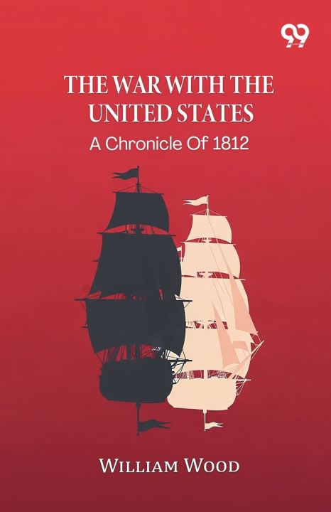 Βιβλίο The War With The United States William Wood
