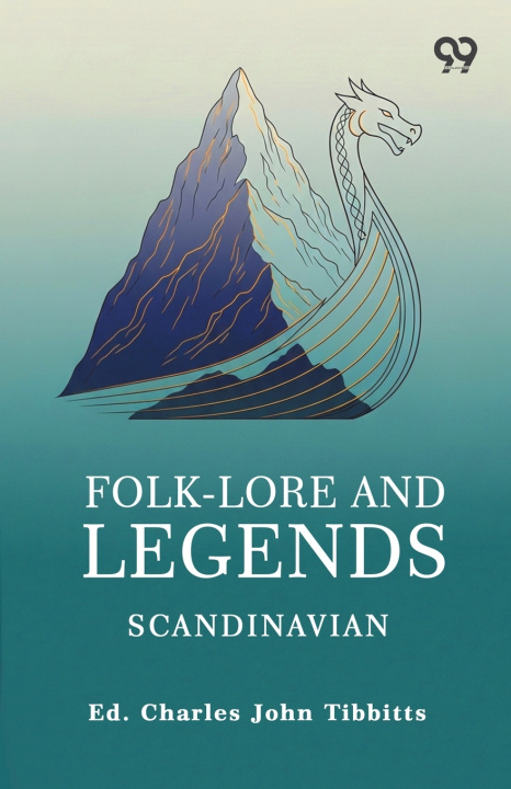 Knjiga Folk-Lore And Legends Ed. Charles John Tibbitts
