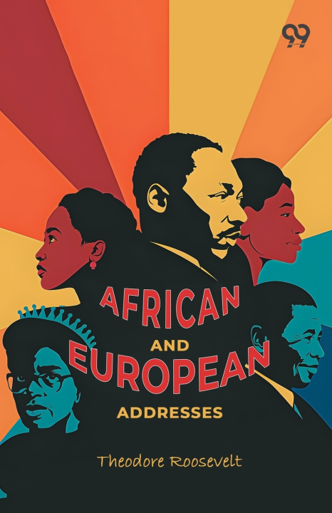 Knjiga African And European Addresses Theodore Roosevelt
