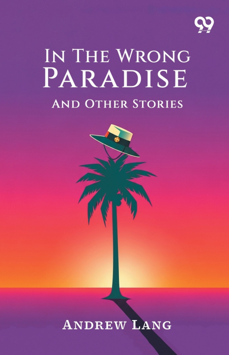 Livro In The Wrong Paradise And Other Stories Andrew Lang