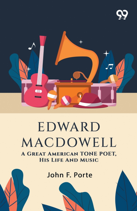 Buch Edward Macdowell John F. Porte