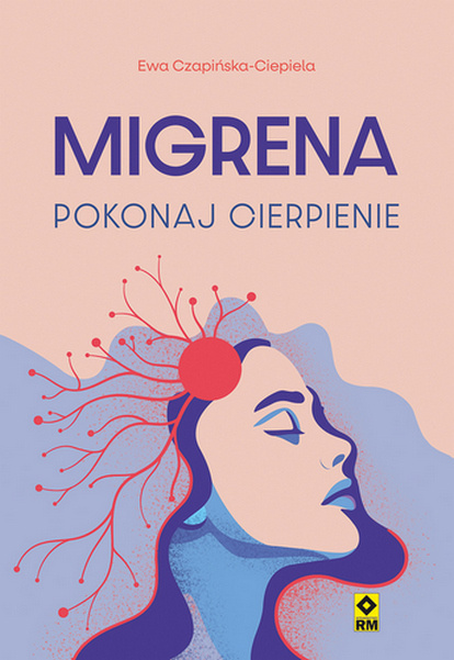 Livro Migrena. Pokonaj cierpienie Ewa Czapińska-Ciepiela