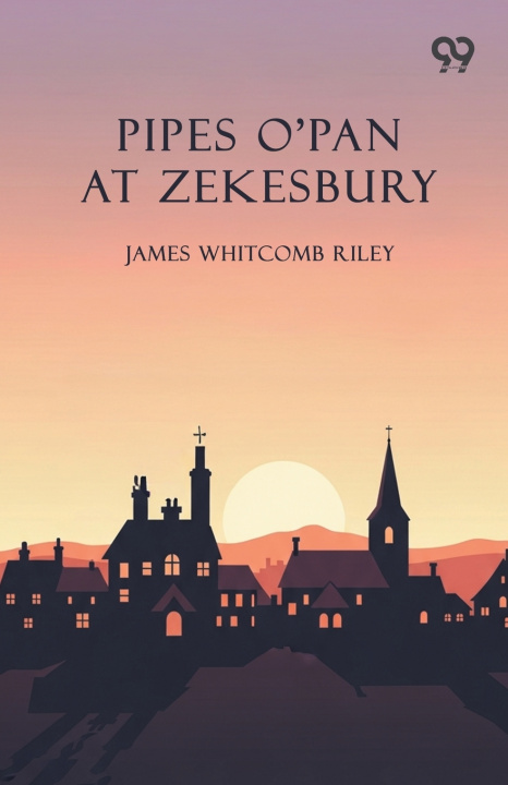 Kniha Pipes O'Pan At Zekesbury James Whitcomb Riley