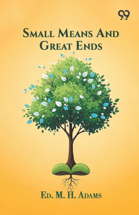 Libro Small Means And Great Ends Ed. M. H. Adams