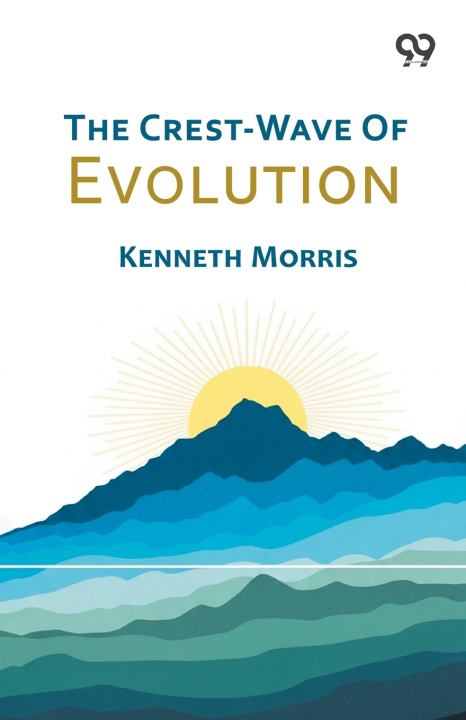 Carte The Crest-Wave Of Evolution Kenneth Morris