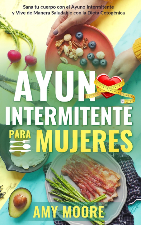 Kniha Ayuno intermitente para mujeres Amy Moore