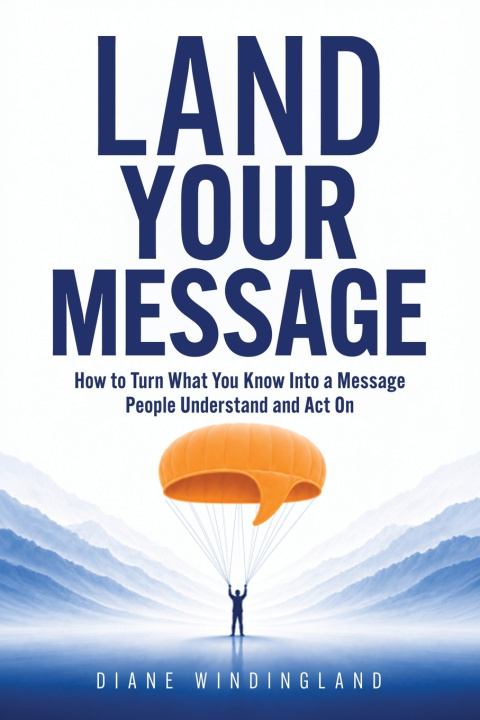 Knjiga Land Your Message Diane Windingland