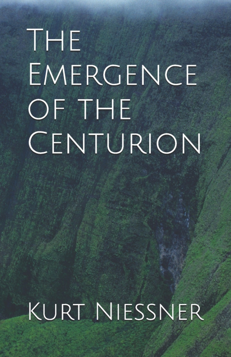 Kniha The Emergence of the Centurion Kurt Niessner