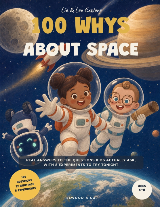 Książka 100 Whys About Space (Lia & Leo Explore) Alicia Elwood