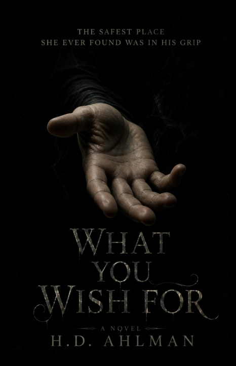 Carte What You Wish For H. D. Ahlman